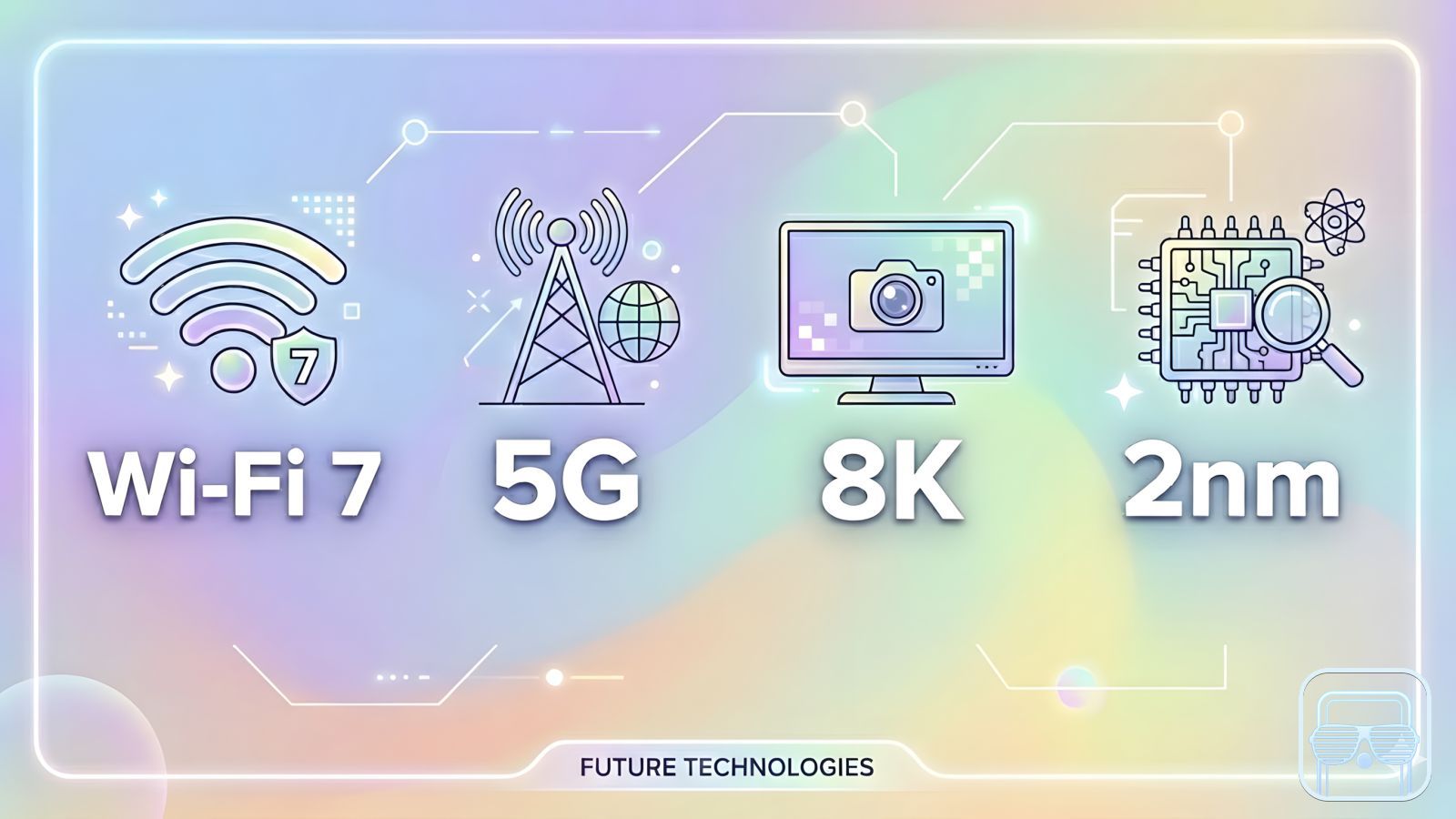 Wi-Fi 7, 5G, 8K, 2 nm : et si la puissance ne suffisait plus à nous faire rêver ?